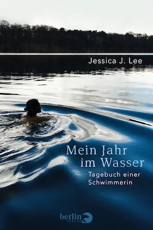 Mein Jahr im Wasser: Tagebuch einer Schwimmerin