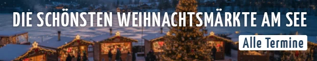 Die schönsten Weihnachtsmärkte am See Die schönsten Weihnachtsmärkte am See