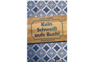 Kein Schweiß aufs Buch: Saunageschichten Kein Schweiß aufs Buch: Saunageschichten